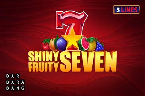 Jogar Shiny Fruity Seven 5 Lines com Dinheiro Real